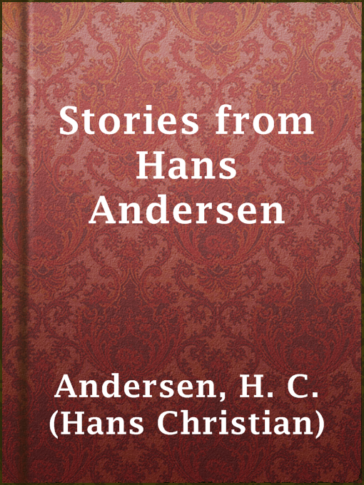 Title details for Stories from Hans Andersen by H. C. (Hans Christian) Andersen - Available
